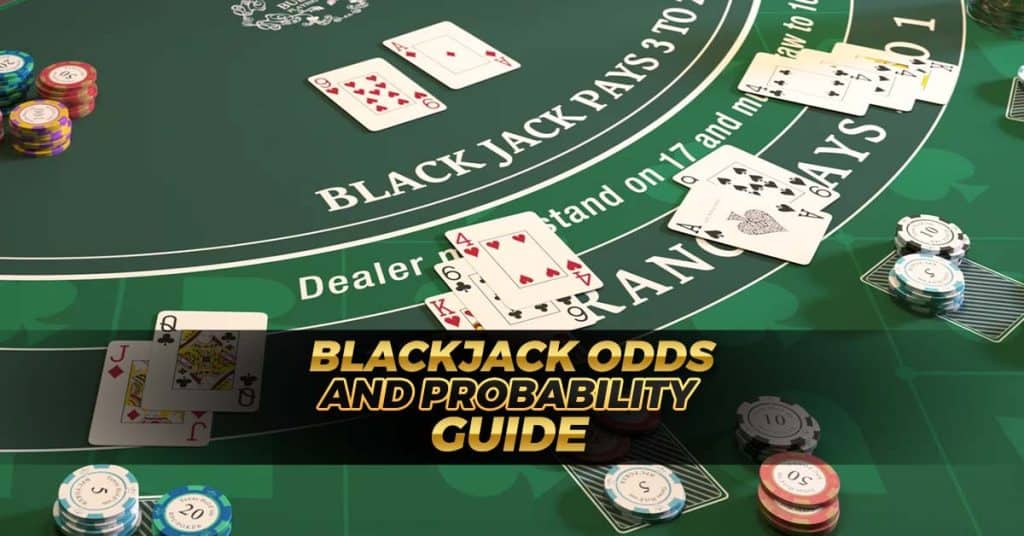 Blackjack odds, payout, and house edge