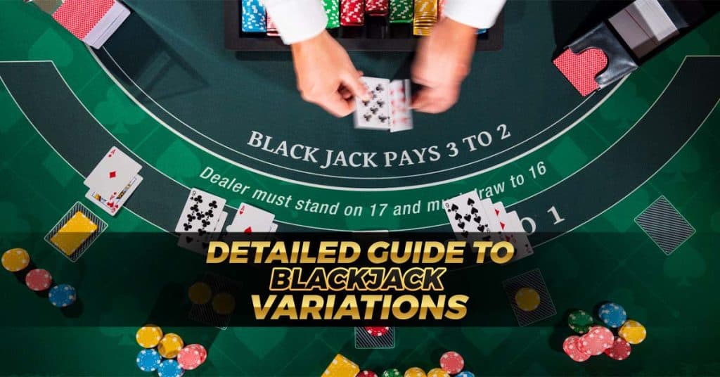 Learn more about the different blackjack variations you can play.