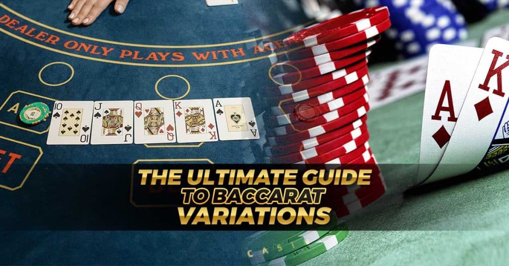 Ultimate guide to baccarat variations