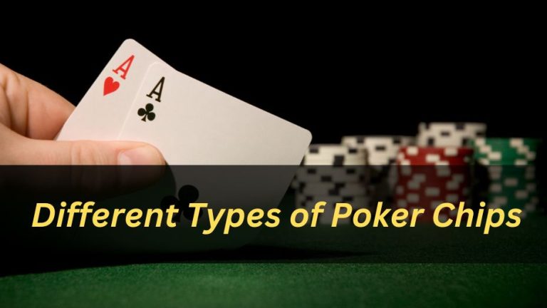 Different Types of Poker Chips